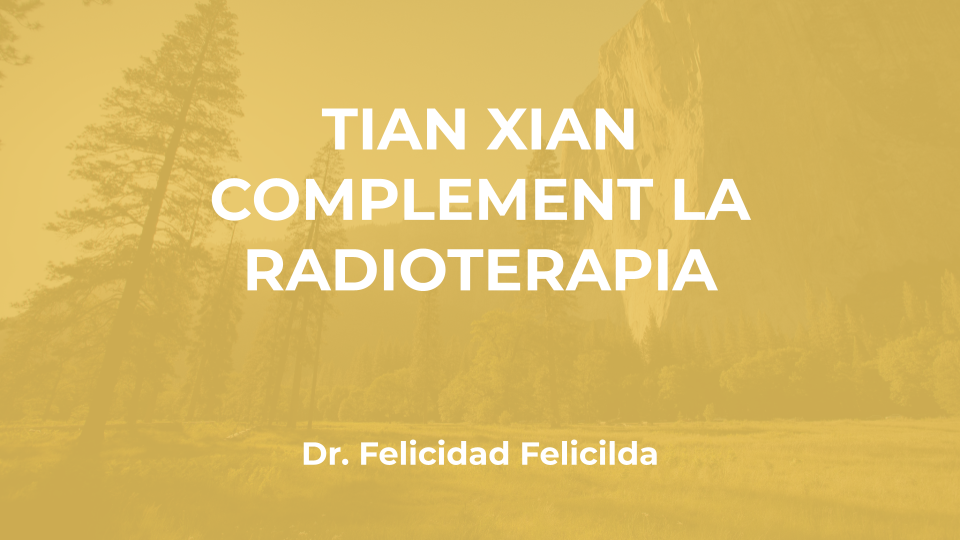 felicilda tian xian complement la radioterapia