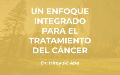 Dr. Hiroyuki Abe: Un Enfoque Integrado para el Tratamiento del Cáncer