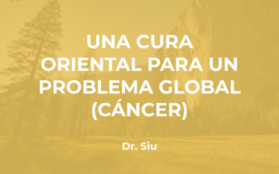 Dr. Siu: Una Cura Oriental para un Problema Global (Cáncer)