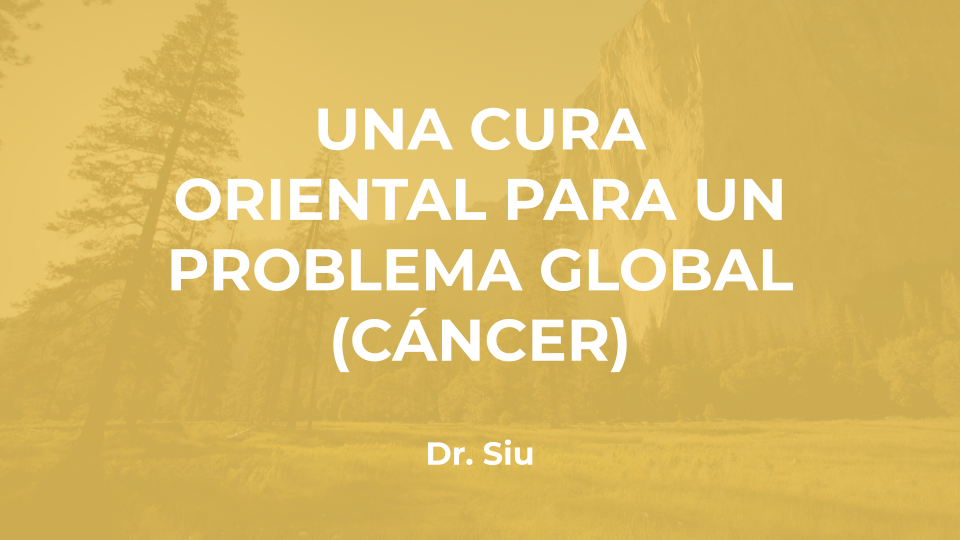 siu cura oriental problema global cancer